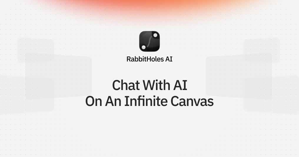 Rabbitholes AI - AI on an Infinite Canvas